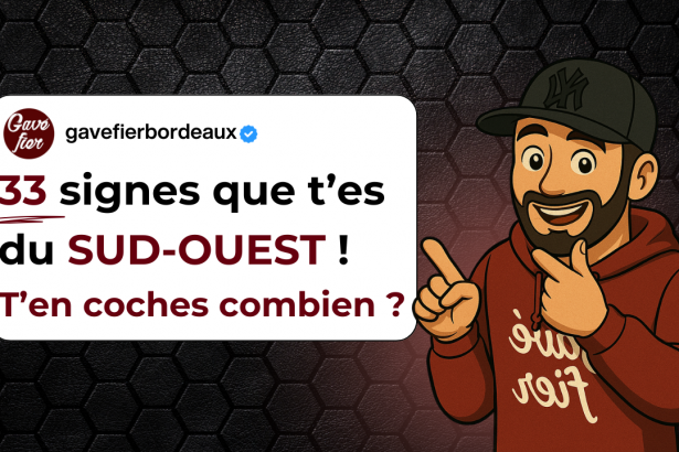 tu es du sud ouest bordeaux