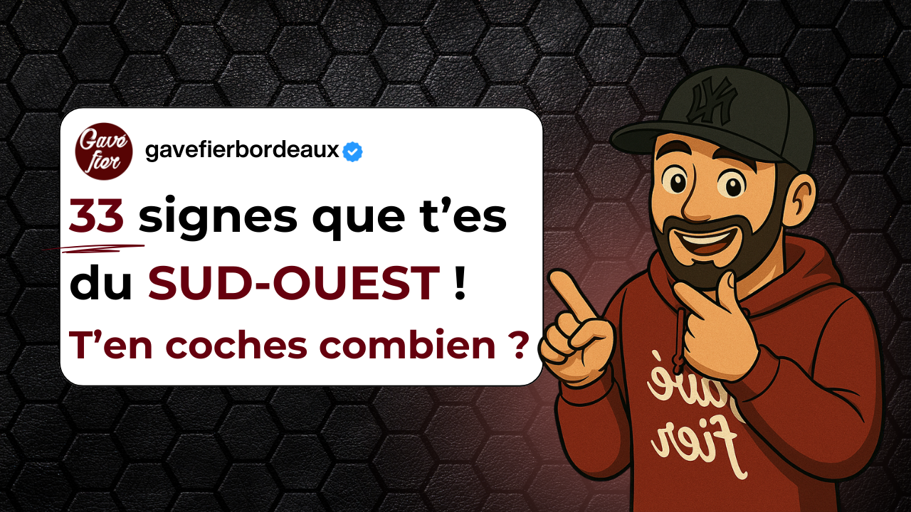 tu es du sud ouest bordeaux