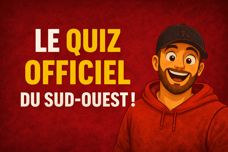 QUIZ OFFICIEL SUD OUEST BORDEAUX GAVE FIER